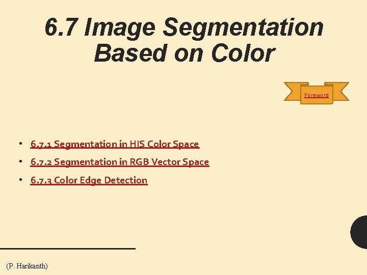 6. 7 Image Segmentation Based on Color Foreword • 6. 7. 1 Segmentation in