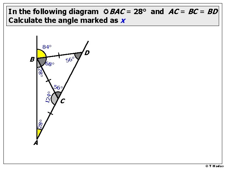 In the following diagram RBAC = 28° and AC = BD Calculate the angle