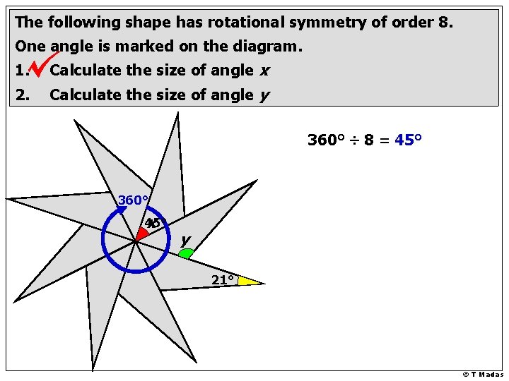 The following shape has rotational symmetry of order 8. One angle is marked on