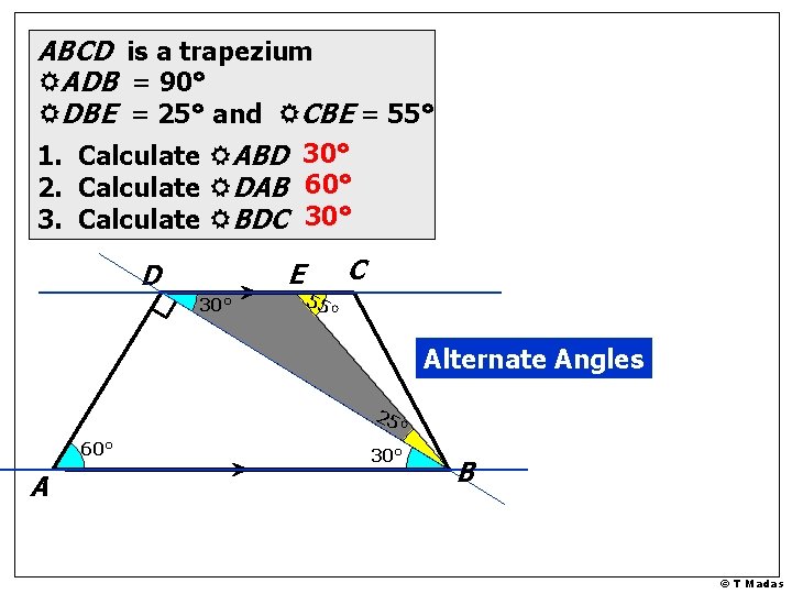 ABCD is a trapezium RADB = 90° RDBE = 25° and RCBE = 55°