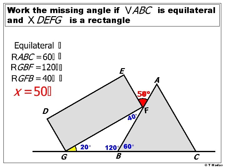 Work the missing angle if and is a rectangle is equilateral E A x