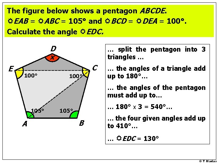 The figure below shows a pentagon ABCDE. REAB = RABC = 105° and RBCD