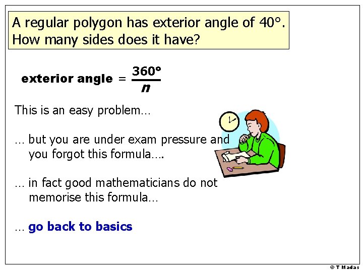 A regular polygon has exterior angle of 40°. How many sides does it have?