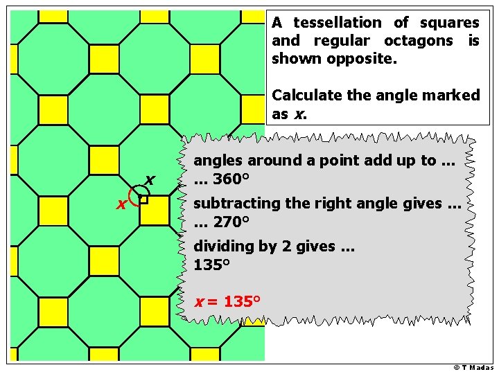A tessellation of squares and regular octagons is shown opposite. Calculate the angle marked