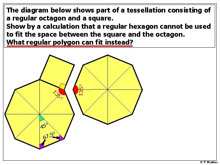 5° 13 135° The diagram below shows part of a tessellation consisting of a