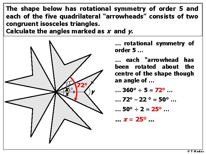 The shape below has rotational symmetry of order 5 and each of the five