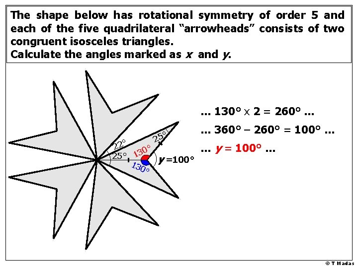 The shape below has rotational symmetry of order 5 and each of the five