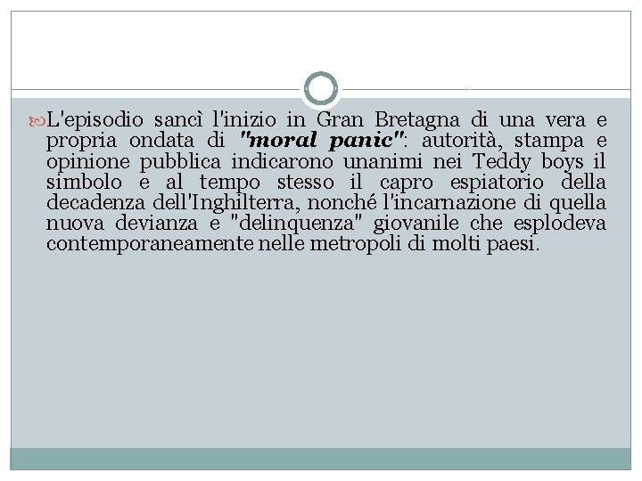  L'episodio sancì l'inizio in Gran Bretagna di una vera e propria ondata di