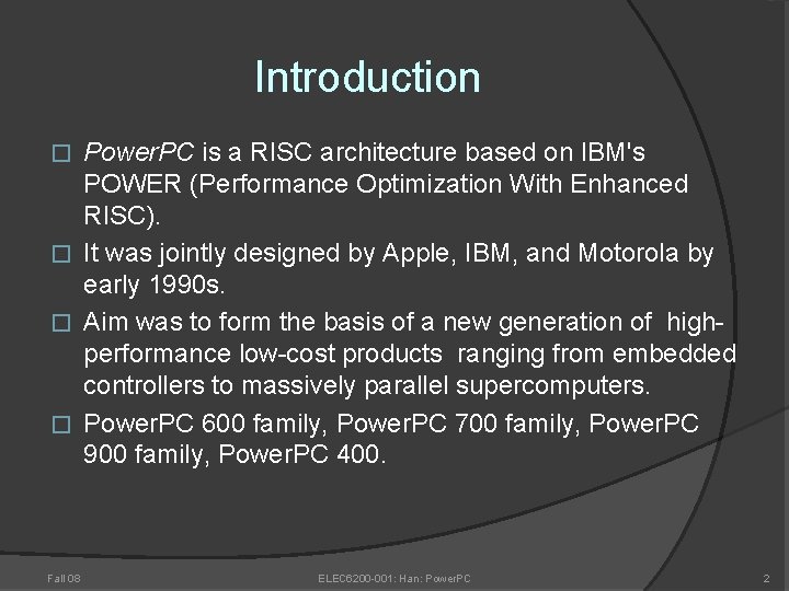 Introduction Power. PC is a RISC architecture based on IBM's POWER (Performance Optimization With