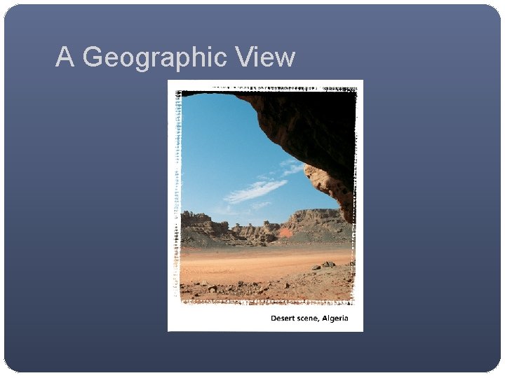 A Geographic View 