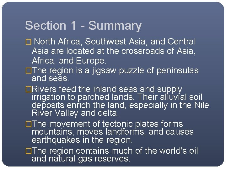 Section 1 - Summary � North Africa, Southwest Asia, and Central Asia are located