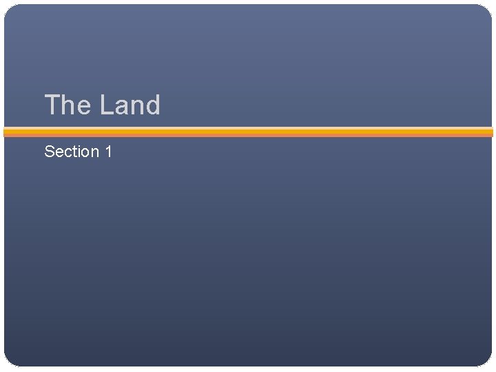The Land Section 1 