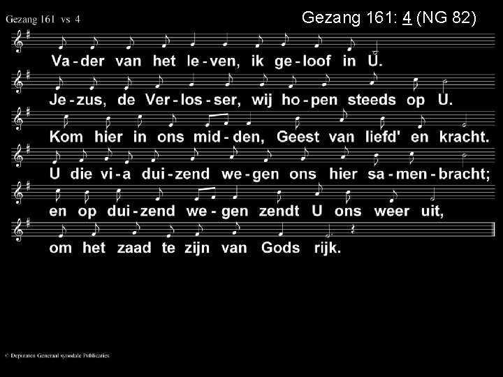 Gezang 161: 4 (NG 82) 