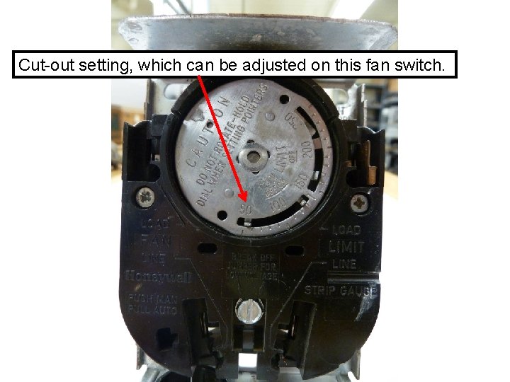 Cut-out setting, which can be adjusted on this fan switch. 