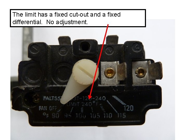 The limit has a fixed cut-out and a fixed differential. No adjustment. 