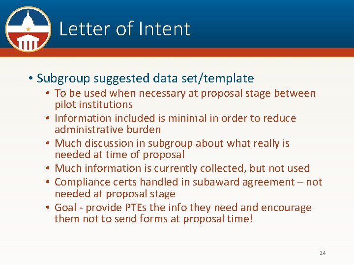 Letter of Intent • Subgroup suggested data set/template • To be used when necessary
