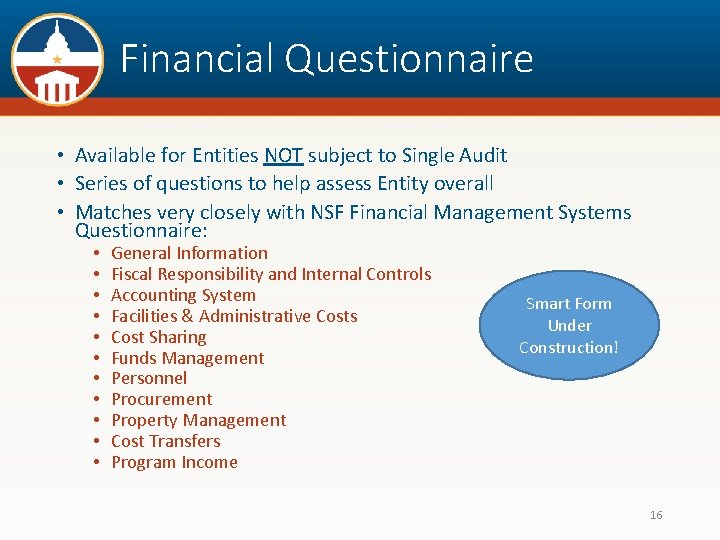 Financial Questionnaire • Available for Entities NOT subject to Single Audit • Series of