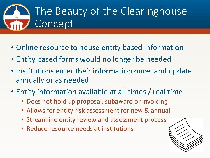 The Beauty of the Clearinghouse Concept • Online resource to house entity based information
