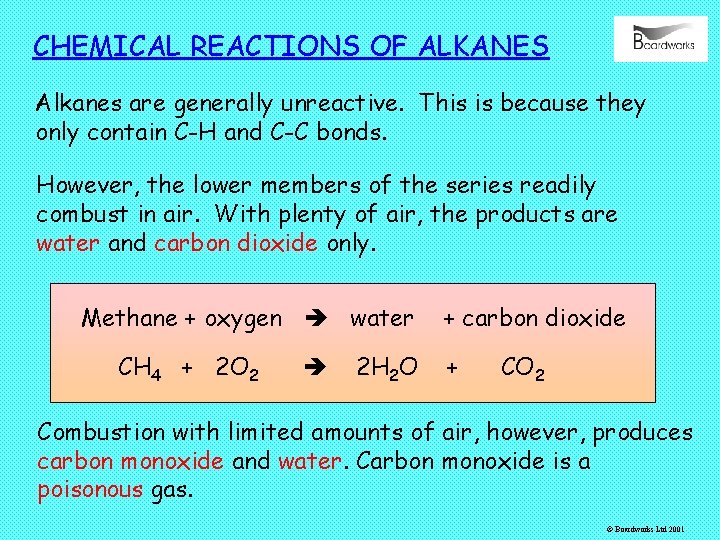 CHEMICAL REACTIONS OF ALKANES Alkanes are generally unreactive. This is because they only contain