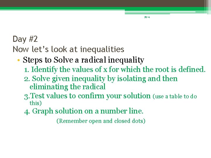 pg 14 Day #2 Now let’s look at inequalities • Steps to Solve a