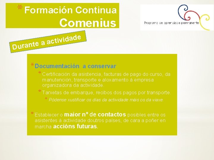 * Formación Continua Comenius e Dura dad i v i t c a nte