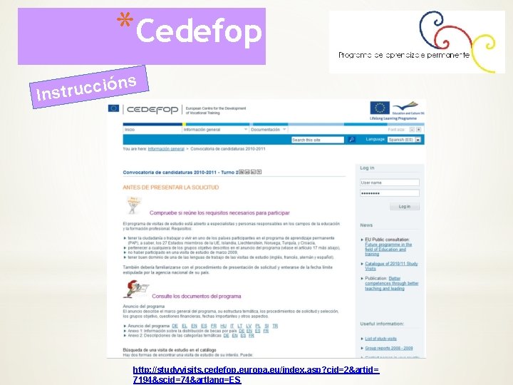 *Cedefop ns ó i c c u r Inst http: //studyvisits. cedefop. europa. eu/index.