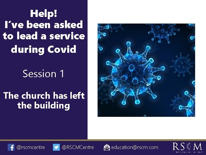 Help! I’ve been asked to lead a service during Covid Session 1 The church