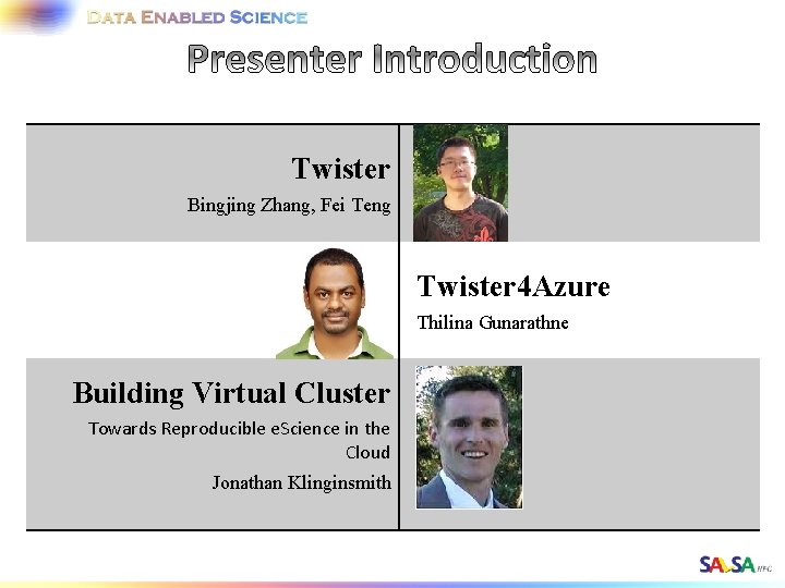 Twister Bingjing Zhang, Fei Teng Twister 4 Azure Thilina Gunarathne Building Virtual Cluster Towards