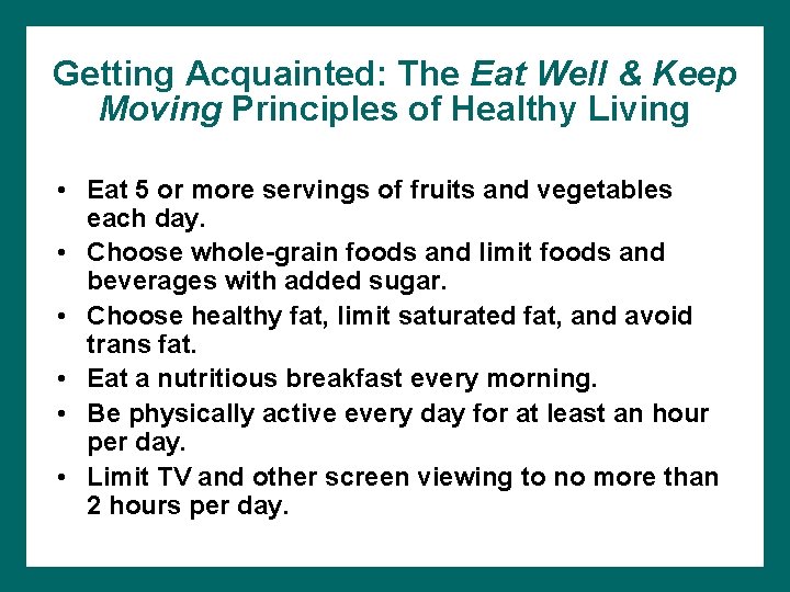 Getting Acquainted: The Eat Well & Keep Moving Principles of Healthy Living • Eat