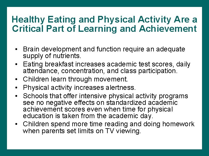Healthy Eating and Physical Activity Are a Critical Part of Learning and Achievement •