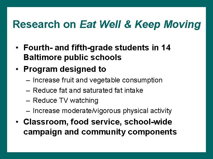 Research on Eat Well & Keep Moving • Fourth- and fifth-grade students in 14