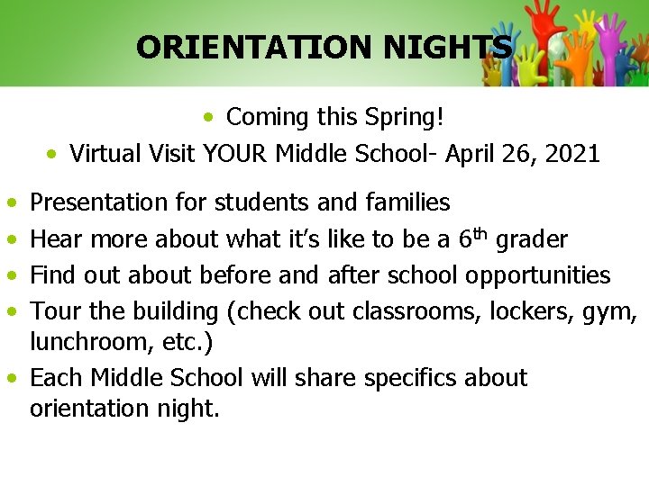 ORIENTATION NIGHTS • Coming this Spring! • Virtual Visit YOUR Middle School- April 26,