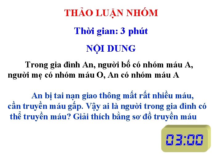 THẢO LUẬN NHÓM Thời gian: 3 phút NỘI DUNG Trong gia đình An, người