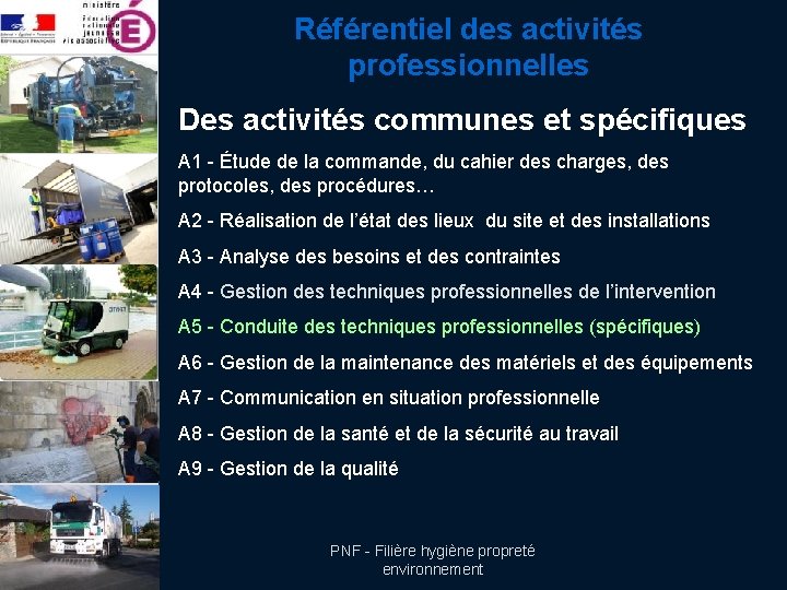 Référentiel des activités professionnelles Des activités communes et spécifiques A 1 - Étude de