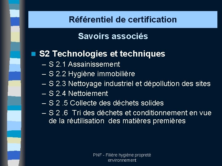 Référentiel de certification Savoirs associés n S 2 Technologies et techniques – – –