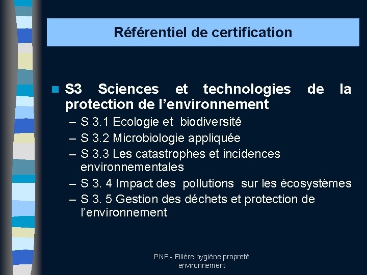 Référentiel de certification n S 3 Sciences et technologies protection de l’environnement de la