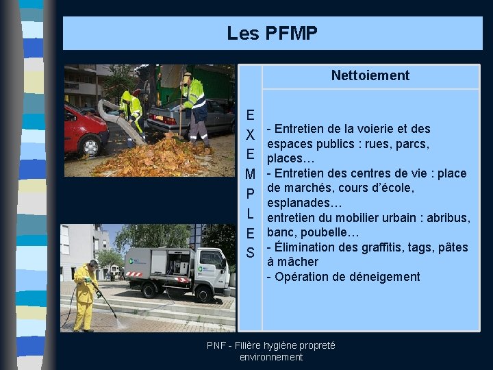 Les PFMP Nettoiement E X E M P L E S - Entretien de