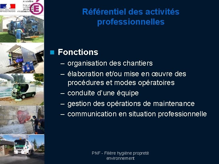 Référentiel des activités professionnelles n Fonctions – organisation des chantiers – élaboration et/ou mise