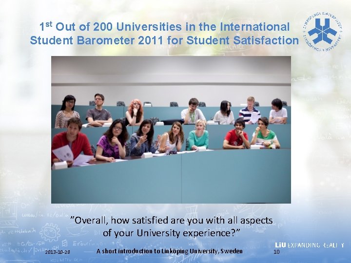 1 st Out of 200 Universities in the International Student Barometer 2011 for Student