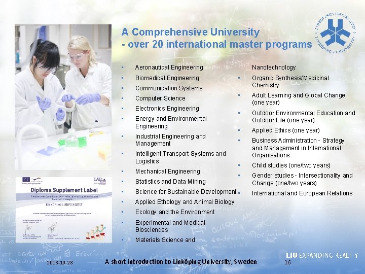 A Comprehensive University - over 20 international master programs 2013 -10 -28 • Aeronautical
