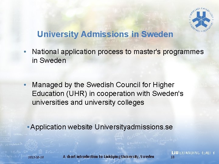 University Admissions in Sweden • National application process to master's programmes in Sweden •