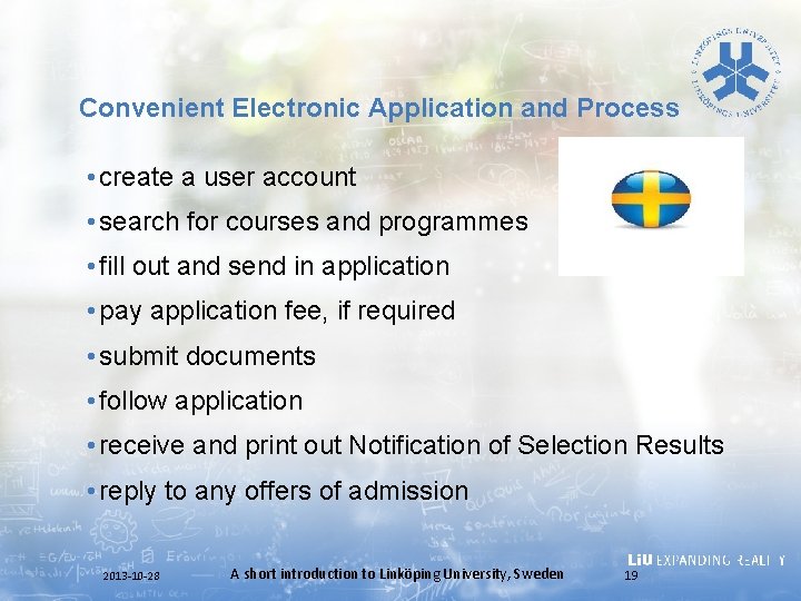 Convenient Electronic Application and Process • create a user account • search for courses