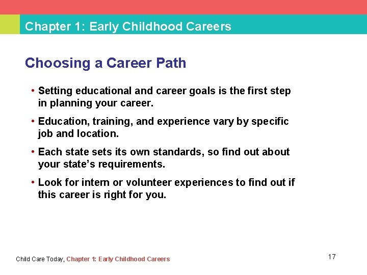 Chapter 1: Early Childhood Careers Choosing a Career Path • Setting educational and career