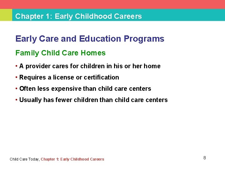 Chapter 1: Early Childhood Careers Early Care and Education Programs Family Child Care Homes