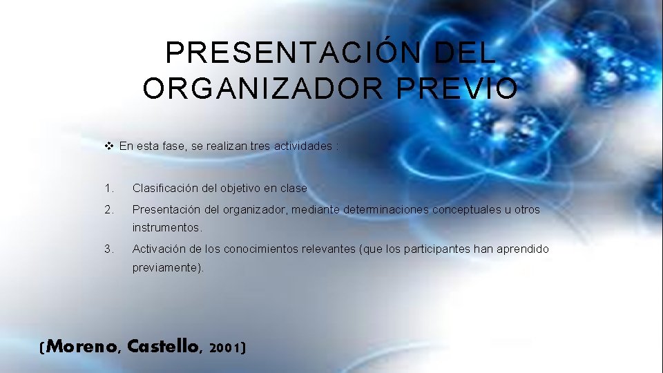 PRESENTACIÓN DEL ORGANIZADOR PREVIO v En esta fase, se realizan tres actividades : 1.