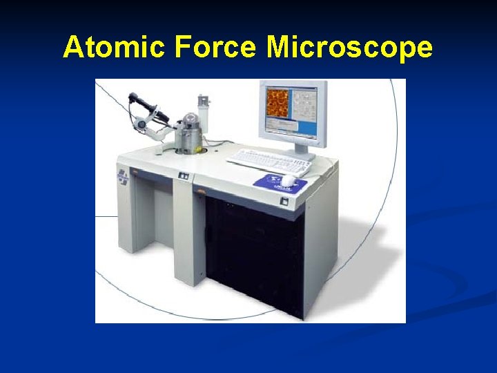 Atomic Force Microscope 