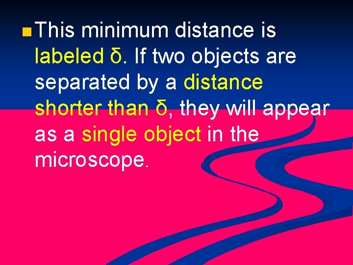 n This minimum distance is labeled δ. If two objects are separated by a