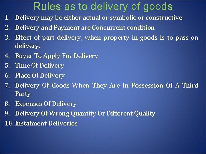 Rules as to delivery of goods 1. Delivery may be either actual or symbolic