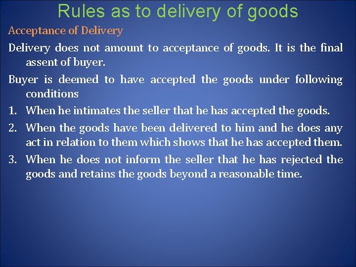 Rules as to delivery of goods Acceptance of Delivery does not amount to acceptance
