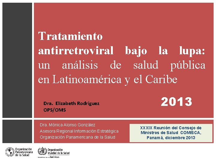 Tratamiento antirretroviral bajo la lupa: un análisis de salud pública en Latinoamérica y el